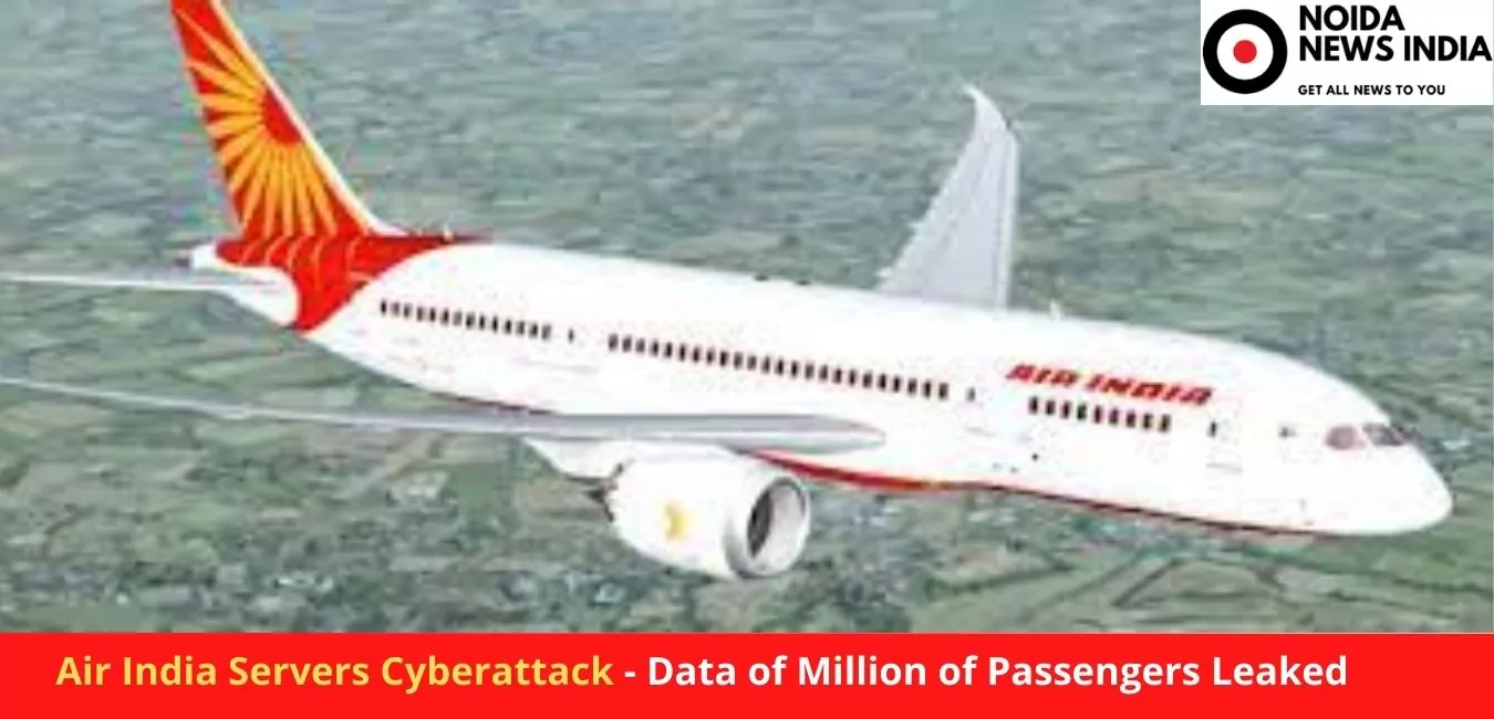 Air India Servers Cyberattack - Data of Million of Passengers Leaked