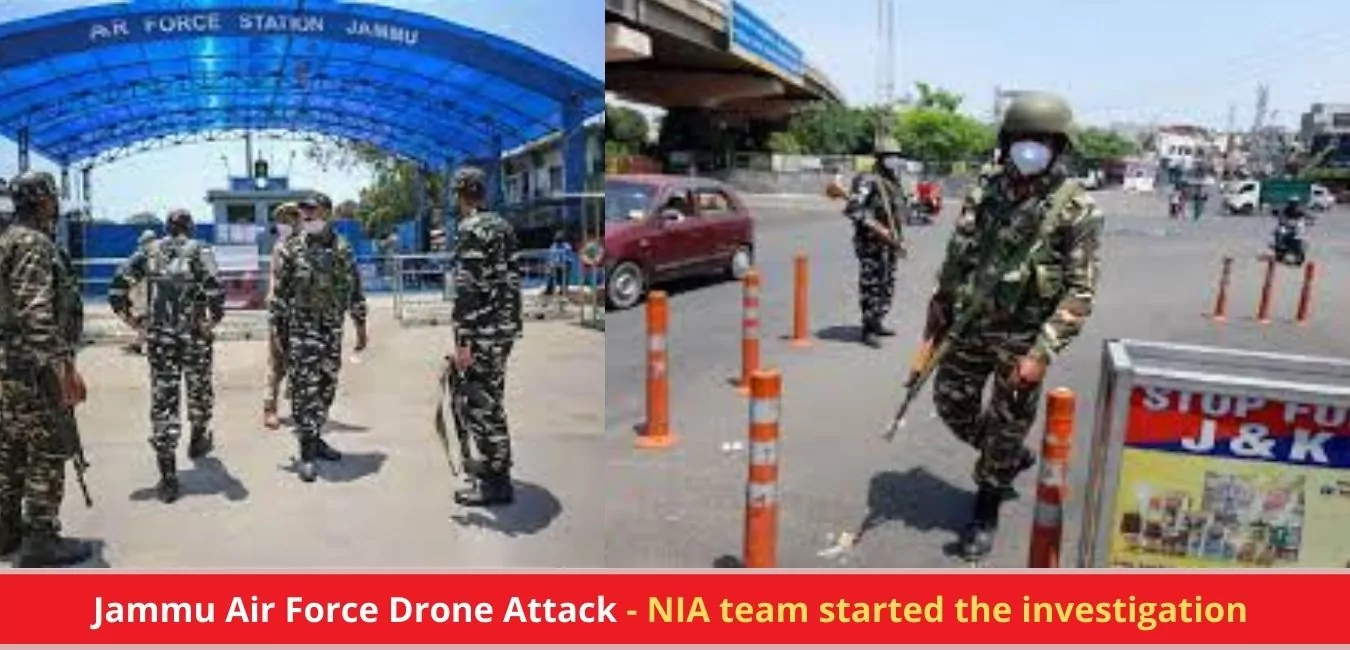 Jammu Air Force Drone Attack - NIA team started the investigation