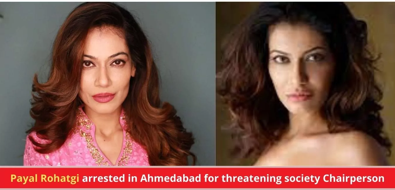 Payal Rohatgi arrested in Ahmedabad for threatening society Chairperson