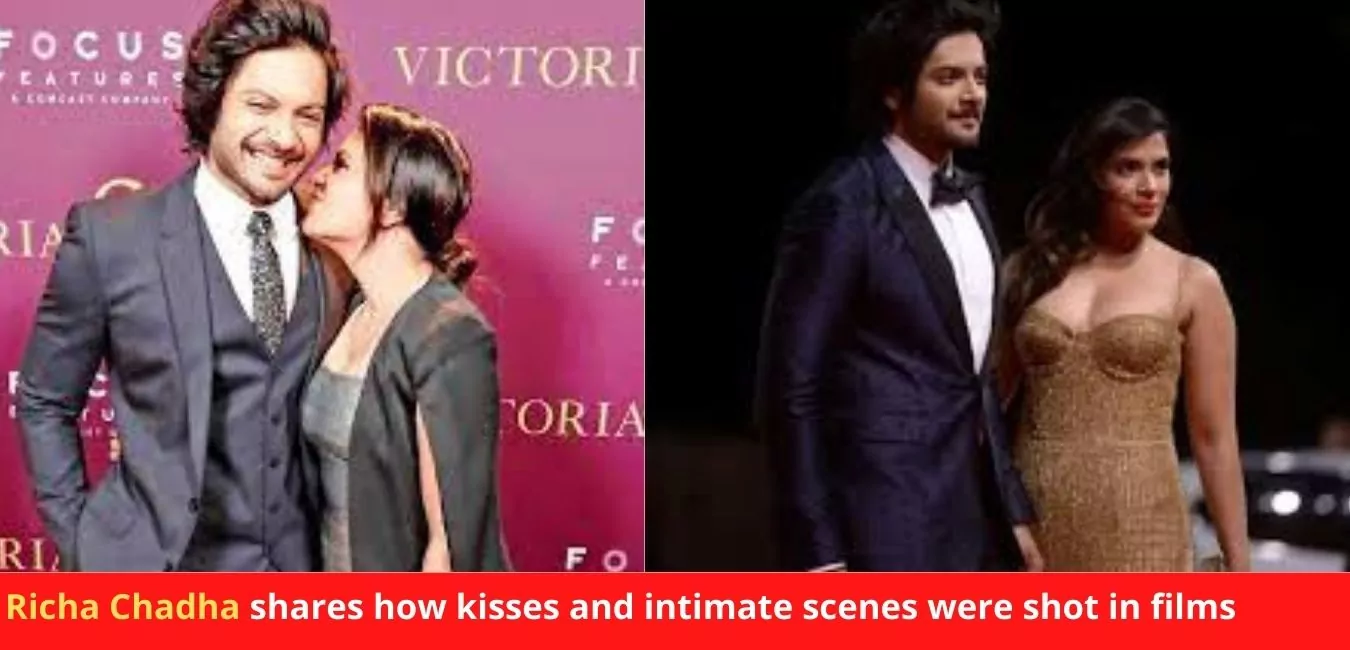 Richa Chadha shares how kisses and intimate scenes were shot in films