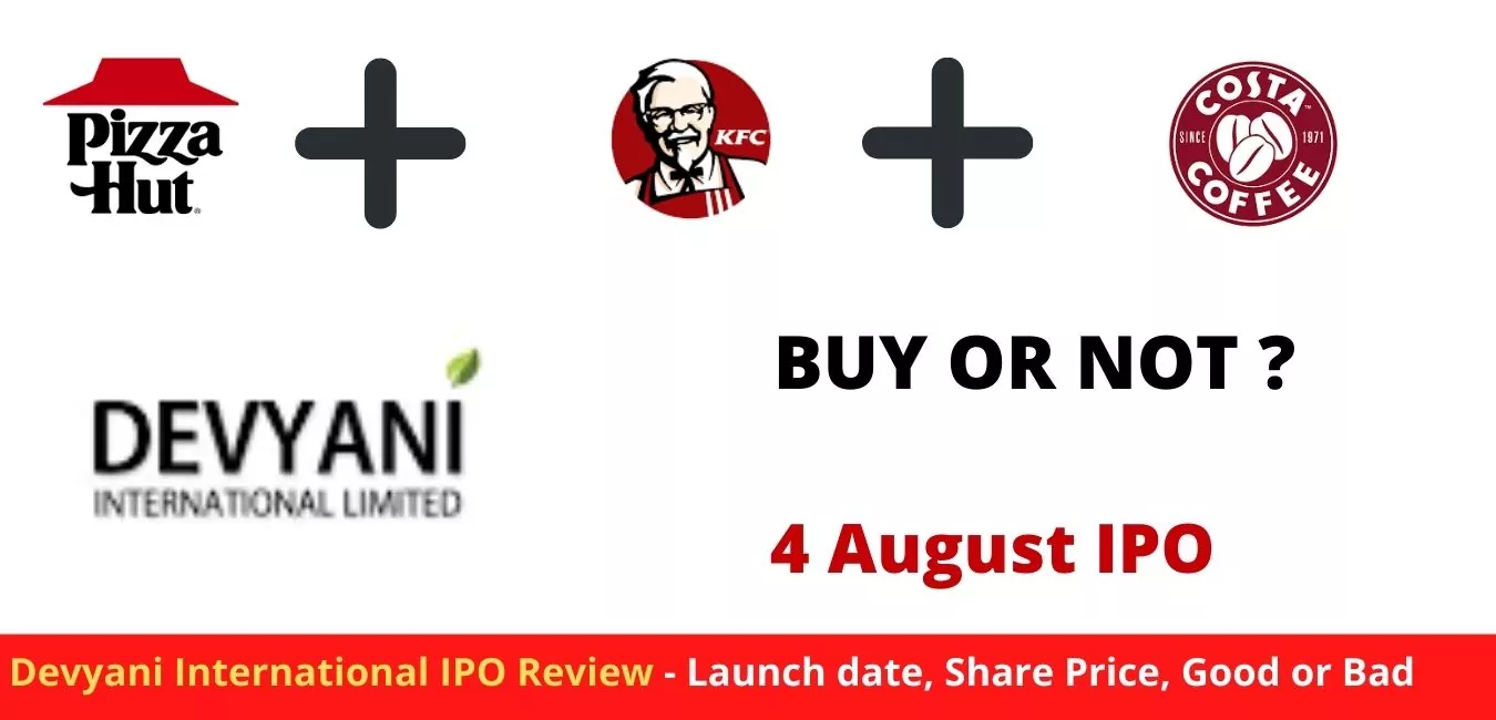 Devyani International IPO Review- Launch date, Share Price, Good or Bad