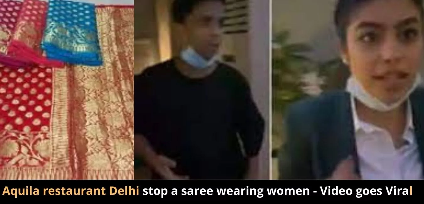 Aquila restaurant Delhi stop a saree wearing women - Video goes Viral