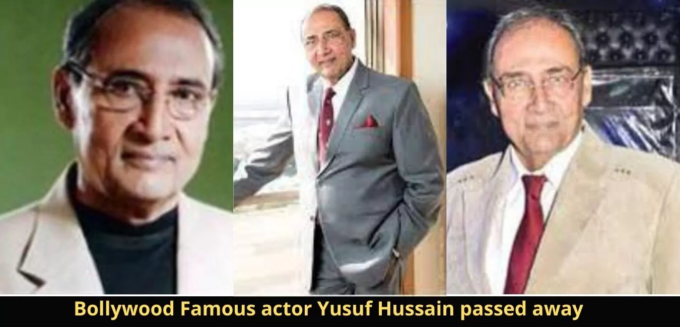 Bollywood Famous actor Yusuf Hussain passed away