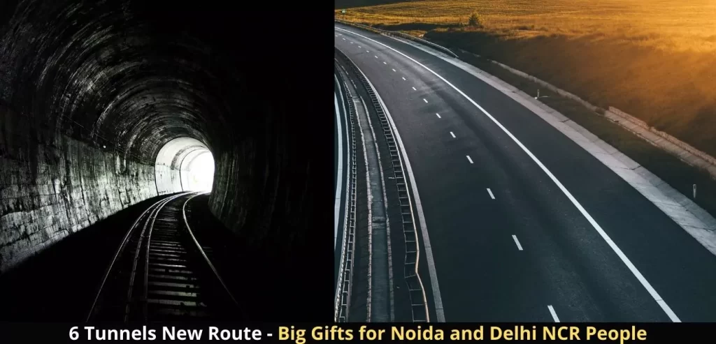 6 Tunnels New Route - Big Gifts for Noida and Delhi NCR People