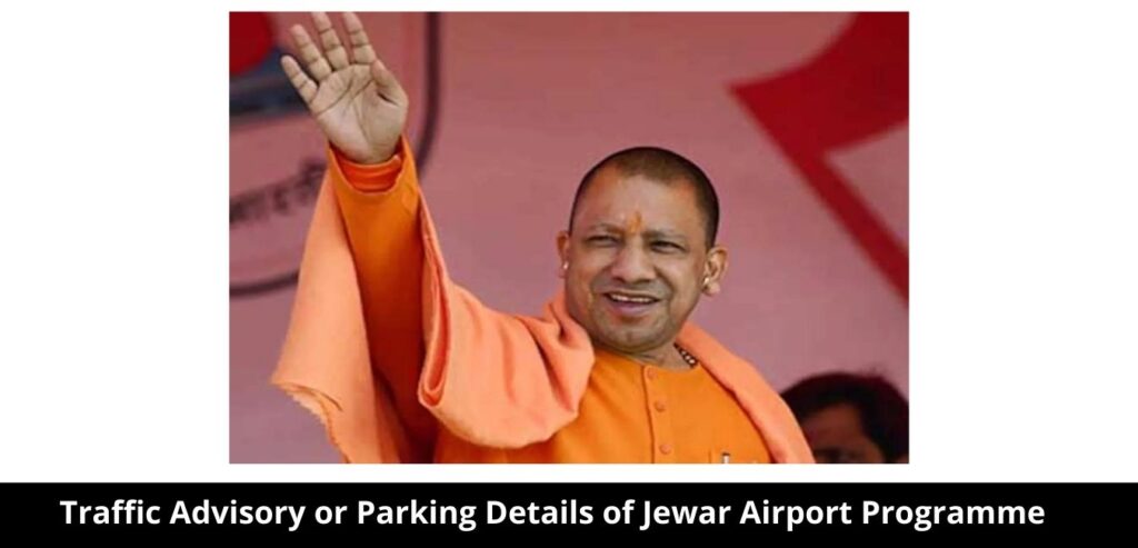 Traffic Advisory or Parking Details of Tomorrow Jewar International Airport Program