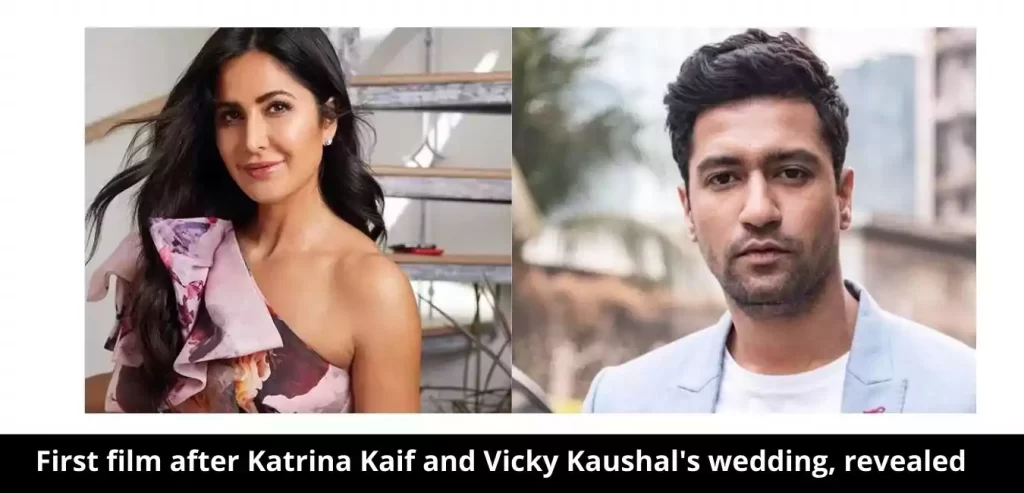 First film after Katrina Kaif and Vicky Kaushal's wedding, release date revealed