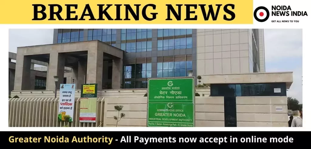 Greater Noida Authority - All Payments now accept in online mode 