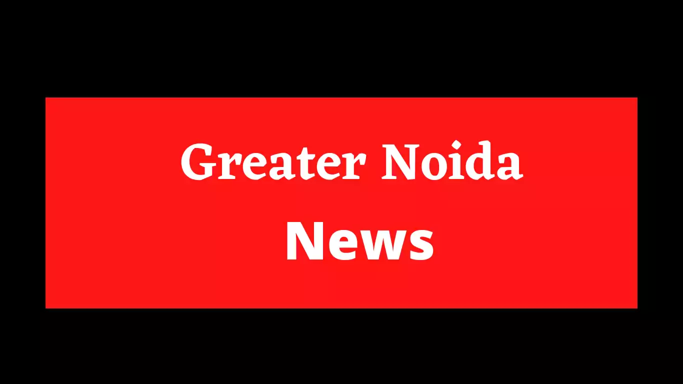 Greater Noida News