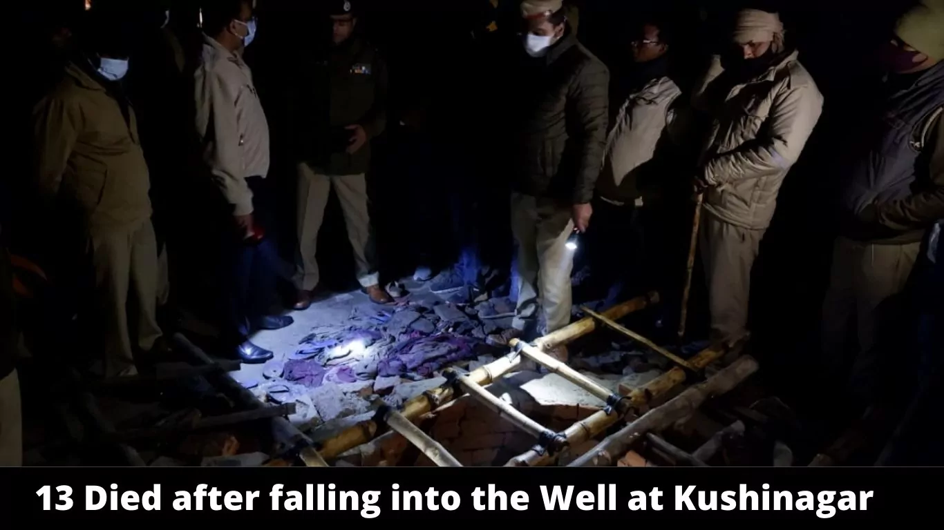 13 Died after falling into the Well at Kushinagar