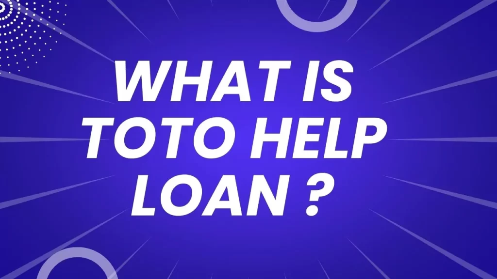TOTO Help Loan