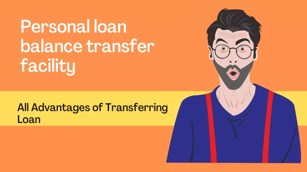 Personal loan balance transfer facility in India