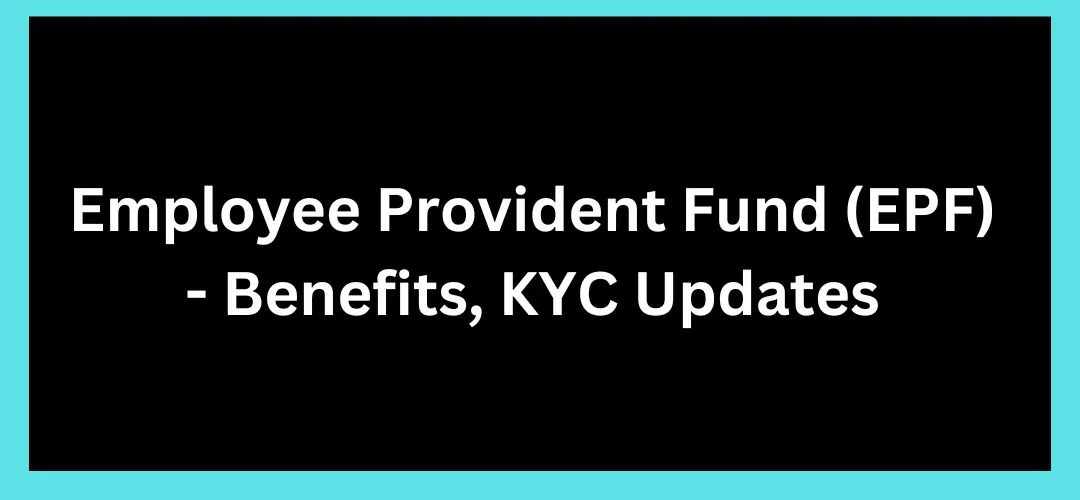 Employee Provident Fund (EPF)