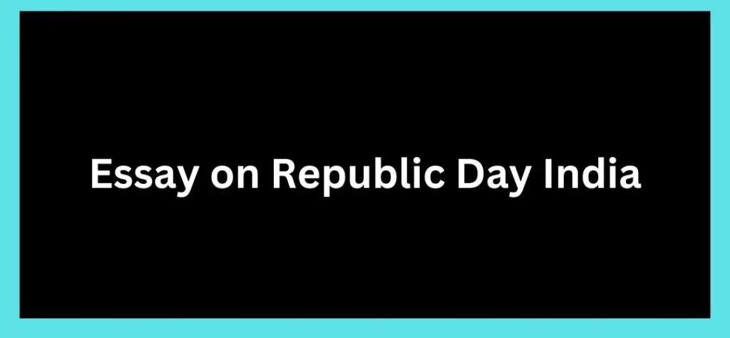 Essay on Republic Day India - 2023 [Updated]