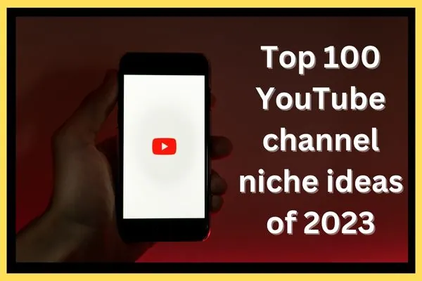 YouTube Chanell Niche Ideas