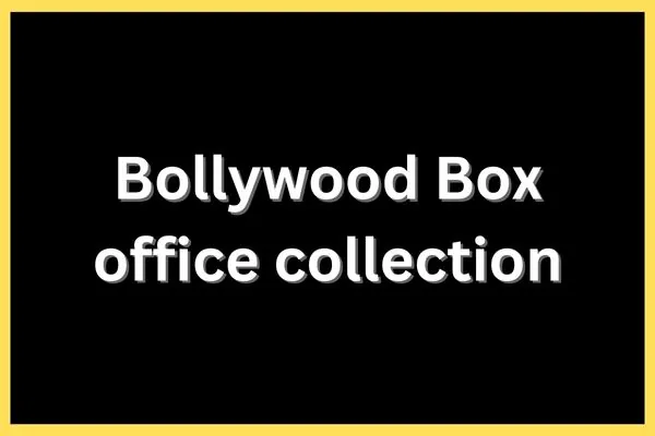 Bollywood Box office collection