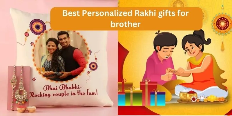 Best Personalized Rakhi gifts for brother