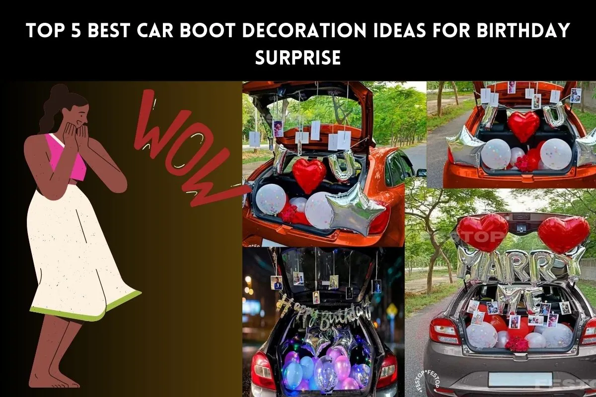 Top 5 Best Car Boot Decoration Ideas for Birthday Surprise